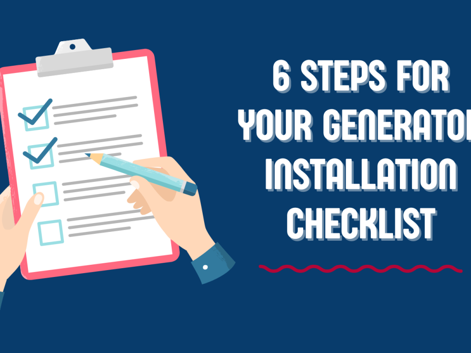 6 Steps for Your Generator Installation Checklist