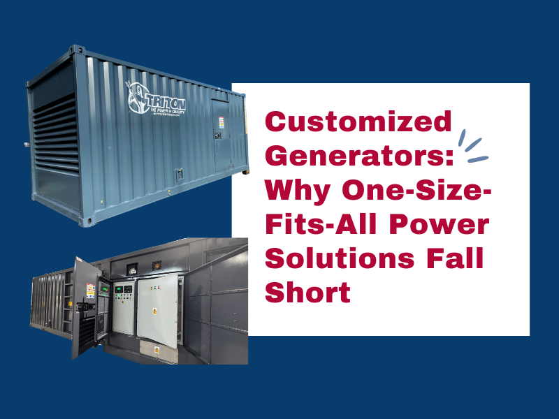 Customized Generators: Why One-Size-Fits-All Power Solutions Fall Short